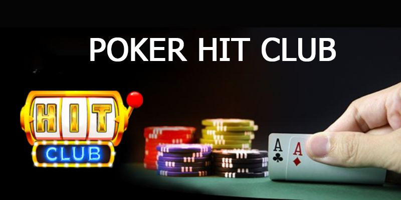 Poker Hit Club với nhiều ưu điểm đáng để trải nghiệm